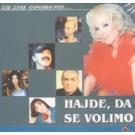 HAJDE DA SE VOLIMO 4 - Za sva vremena – Ceca, Dzej, Lepa Brena, HAJDE DA SE VOLIMO 4 - Za sva vremena – Ceca, Dzej, Lepa Brena,
